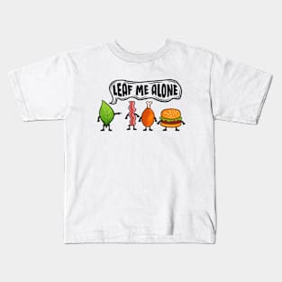 LEAF ME ALONE Kids T-Shirt